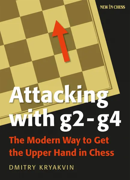 Carte : Attacking with g2-g4 - Dmitry Kryakvin