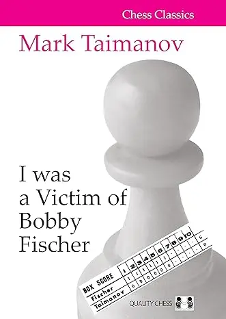 Carte ( brosata ) : I was a Victim of Bobby Fischer - Mark Taimanov