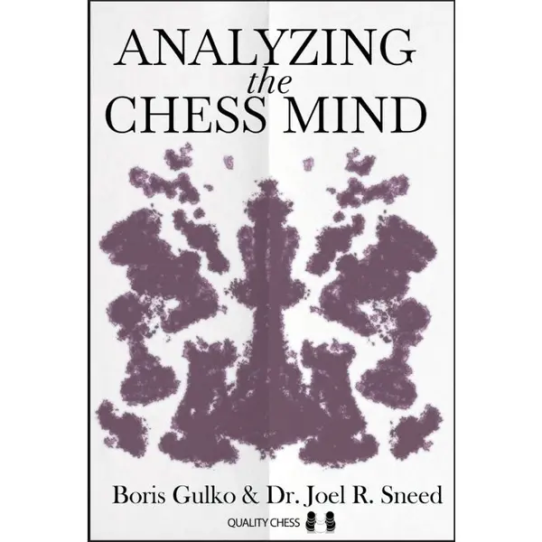 Carte ( cartonata ) : Analyzing the Chess Mind - Boris Gulko Dr. Joel R. Sneed