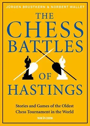 Carte ( cartonata ) : The Chess Battles of Hastings - Jürgen Brustkern Norbert Wallet