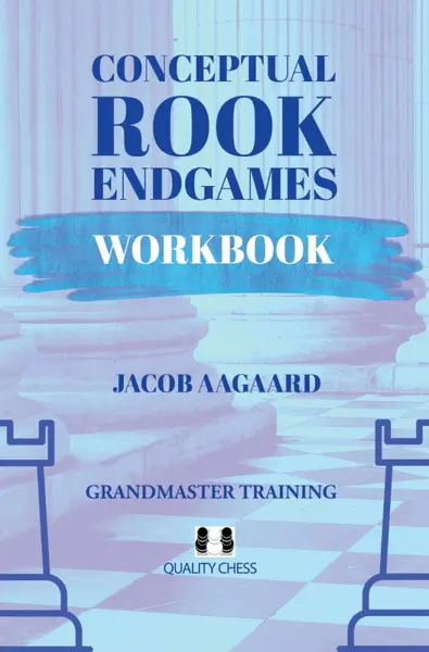 CARTE: Conceptual Rook Endgames Workbook - Jacob Aagaard