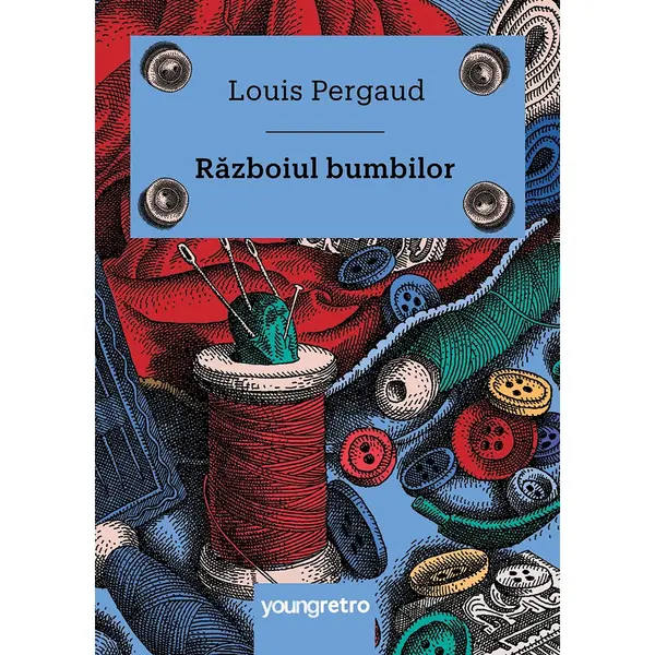 Carte Editura Arthur, Razboiul bumbilor, Louis Pergaud