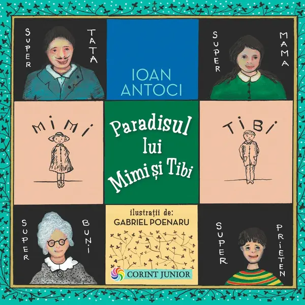 Carte Editura Corint, Paradisul lui Mimi si Tibi, Ioan Antoci