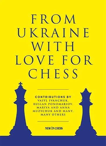 CARTE: From Ukraine with Love for Chess - Ruslan Ponomariov