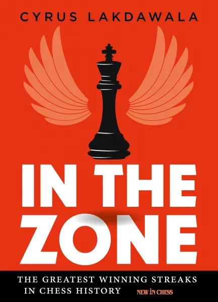 Carte : In the Zone: The Greatest Winning Streaks in Chess History - Cyrus Lakdawala