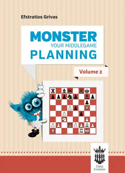 Carte : Monster your middlegame planning - Volumul 2 - Efstratios Grivas