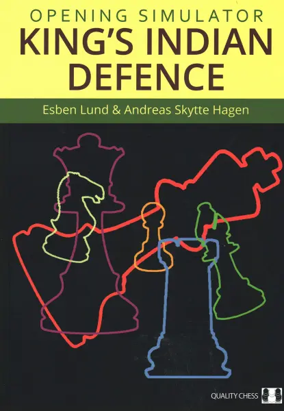 Carte: Opening Simulator - King s Indian Defence - Esben Lund Andreas Skytte Hagen