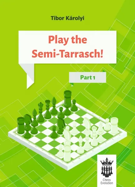 Carte : Play the Semi - Tarrasch ! Part 1 - Tibor Karolyi