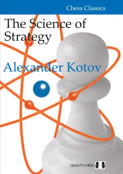 Carte : Science of Strategy - Alexander Kotov