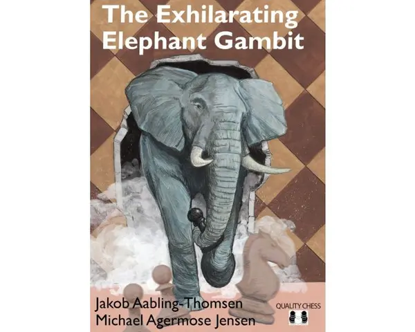 Carte: The Exhilarating Elephant Gambit - Jakob Aabling - Thomsen Michael Agermose Jensen