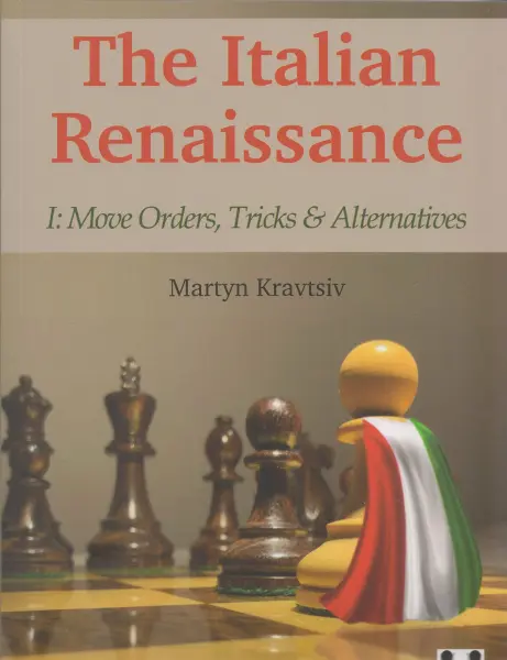 Carte: The Italian Renaissance I: Move Orders, Tricks and Alternatives - Martyn Kravtsiv