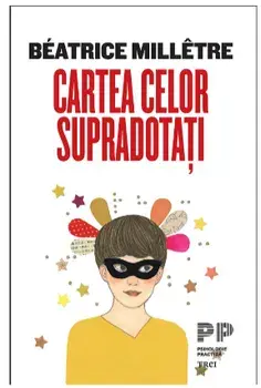 Cartea celor supradotati/Beatrice Milletre