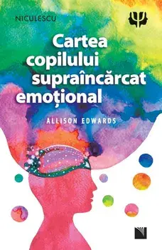 Cartea copilului supraincarcat emotional/Allison Edwards