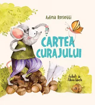 Cartea curajului. Editia a II-a/Adina Rosetti