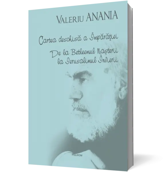 Cartea deschisă a Împărăţiei. De la Betleemul Naşterii la Ierusalimul Învierii