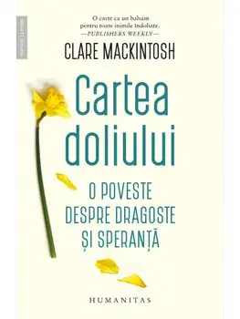 Cartea doliului. O poveste despre dragoste si speranta/Clare Mackintosh