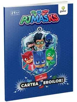Cartea eroilor! Cu activitati. PJMasks/***