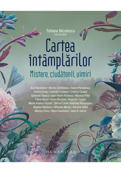 Cartea intamplarilor. Mistere, ciudatenii, uimiri