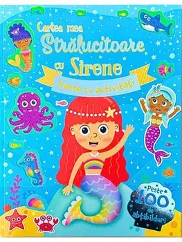 Cartea mea stralucitoare cu sirene. Carte cu activitati/***
