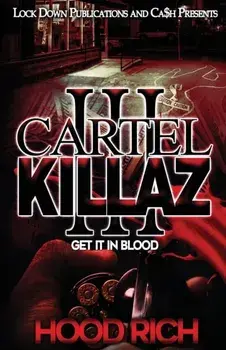 Cartel Killaz 3: Get it in Blood, Paperback/Hood Rich
