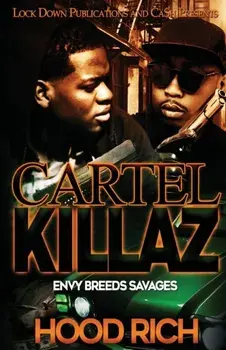 Cartel Killaz: Envy Breeds Savages, Paperback/Hood Rich