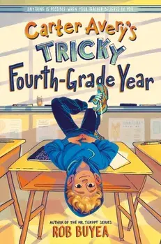 Carter Avery's Tricky Fourth-Grade Year, Hardback/Rob Buyea