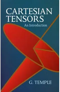 Cartesian Tensors: An Introduction - G. Temple