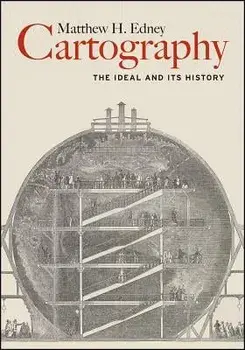 Cartography: The Ideal and Its History, Paperback/Matthew H. Edney