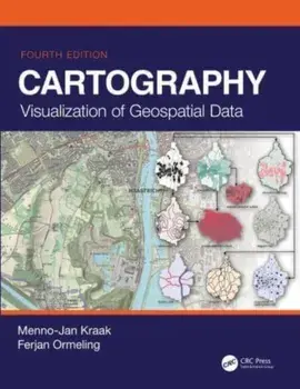 Cartography. Visualization of Geospatial Data, Fourth Edition, 4 ed, Paperback/Ferjan Ormeling