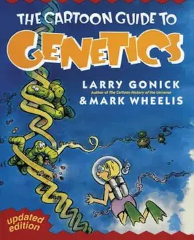 Cartoon Guide to Genetics, Paperback/Larry Gonick