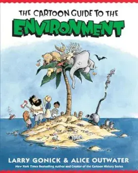 Cartoon Guide to the Environment, Paperback/Larry Gonick