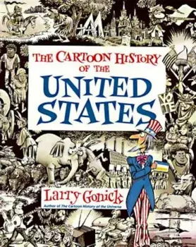 Cartoon History of the United States, Paperback/Larry Gonick