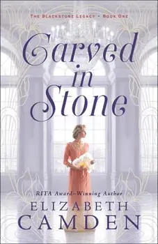 Carved in Stone, Paperback/Elizabeth Camden