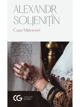 Casa Matrionei. Editia a II-a/Aleksandr Soljenitin