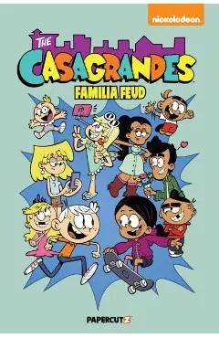 Casagrandes Vol. 6: Familia Feud: Familia Feud - The Loud House
