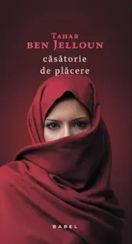 Casatorie de placere/Tahar ben Jelloun