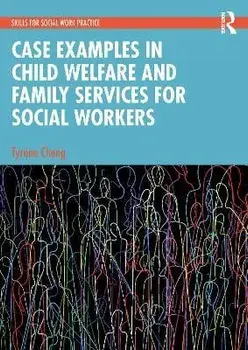 Case Examples in Child Welfare and Family Services for Social Workers, Paperback/Tyrone Cheng