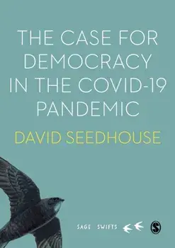 Case for Democracy in the COVID-19 Pandemic, Hardback/David Seedhouse