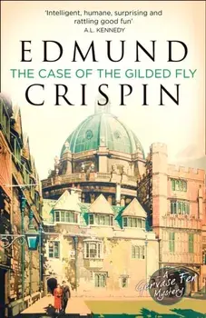 Case of the Gilded Fly. A Gervase Fen Mystery, Paperback/Edmund Crispin