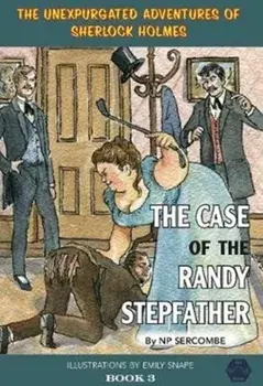 Case of the Randy Stepfather, Hardback/NP Sercombe