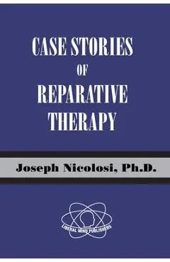 Case Stories of Reparative Therapy - Joseph Nicolosi