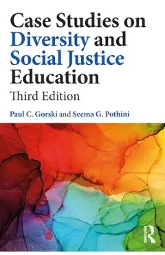 Case Studies on Diversity and Social Justice Education - Paul C. Gorski