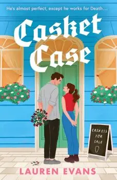 Casket Case. A totally unforgettable, tender and emotional small-town romance that is to DIE for, Paperback/Lauren Evans