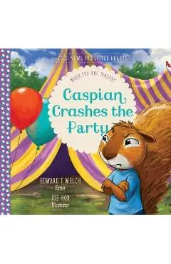 Caspian Crashes the Party: When You Are Jealous - Edward T. Welch