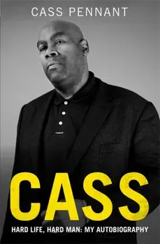 Cass - Hard Life, Hard Man: My Autobiography, Paperback/Cass Pennant