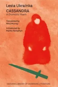 Cassandra. A Dramatic Poem, Paperback/Lesia Ukrainka
