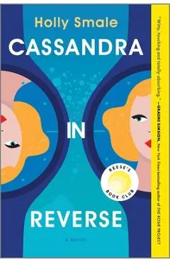 Cassandra in Reverse: A Reese's Book Club Pick - Holly Smale