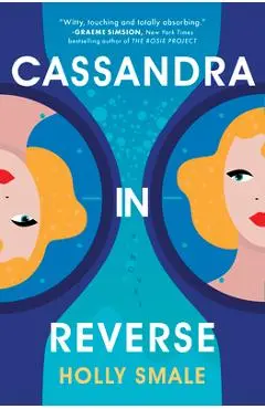 Cassandra in Reverse - Holly Smale