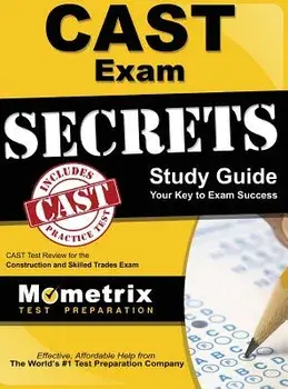 Cast Exam Secrets Study Guide: Cast Test Review for the Construction and Skilled Trades Exam, Hardcover/Cast Exam Secrets Test Prep