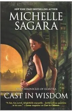 Cast in Wisdom - Michelle Sagara